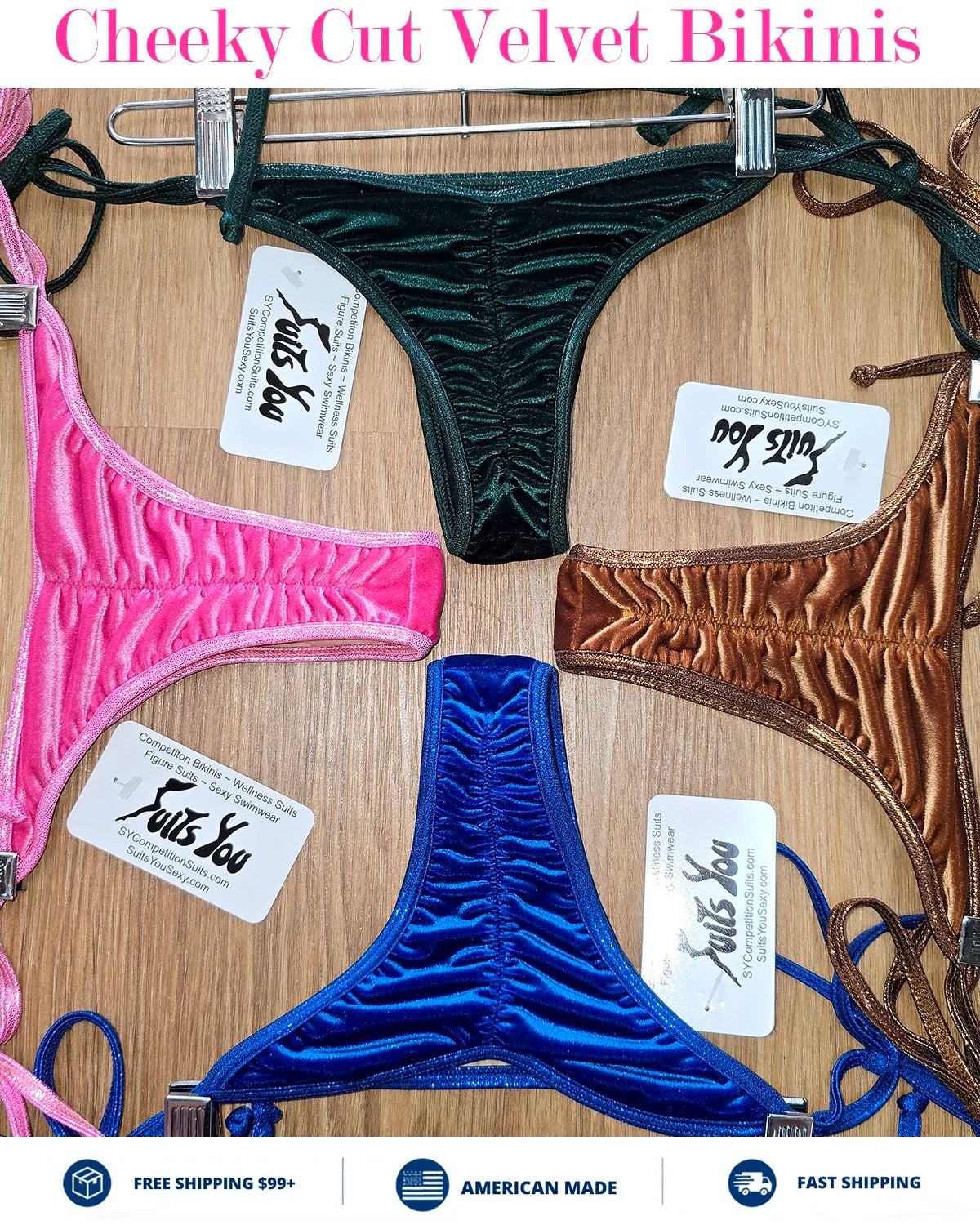 Cheeky Velvet Bikinis, four luxury velvet fabrics to choose from. Manufactured in Clearwater, Florida.